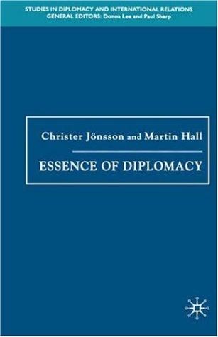 Essence of Diplomacy (Studies in Diplomacy and International Relations)