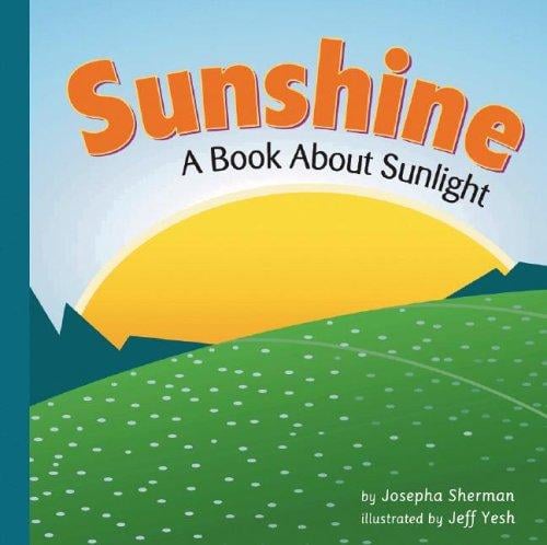 Sunshine: A Book About Sunlight (Amazing Science: Weather)