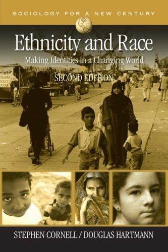 Ethnicity and Race: Making Identities in a Changing World (Sociology for a New Century Series)
