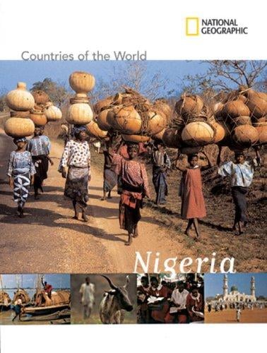 National Geographic Countries of the World: Nigeria (Countries of the World)
