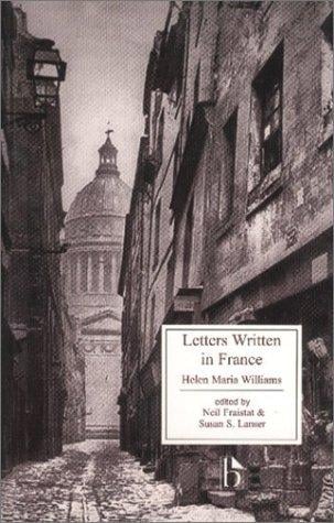 Letters written in France: in the Summer 1790, to a friend in England, containing various anecdotes relative to the French Revolution
