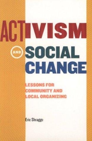 Activism and social change: lessons for community and local organizing