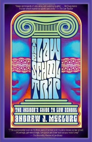 The Law School Trip (the insider's guide to law school)