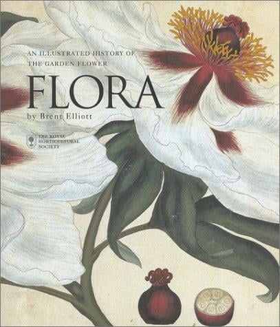 Flora: an illustrated history of the garden flower