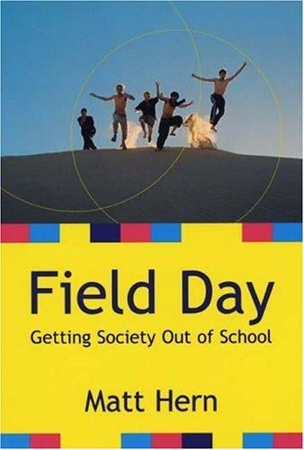 Field Day: Getting Society Out of School