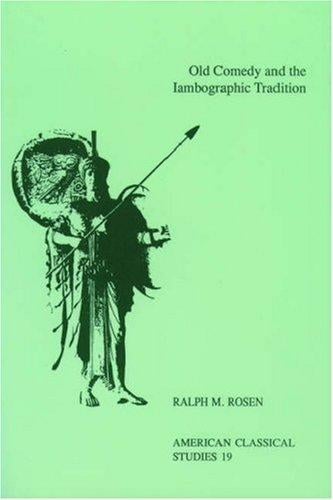 Old Comedy and the Iambographic Tradition (Resources for Biblical Study)