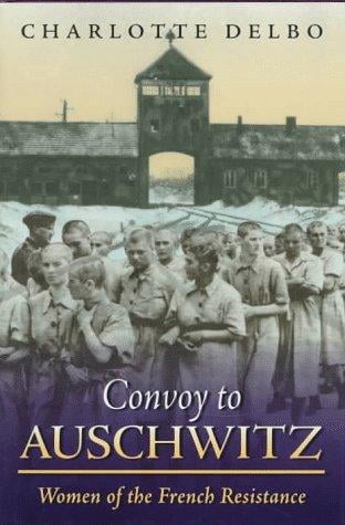 Convoy to Auschwitz: women of the French resistance