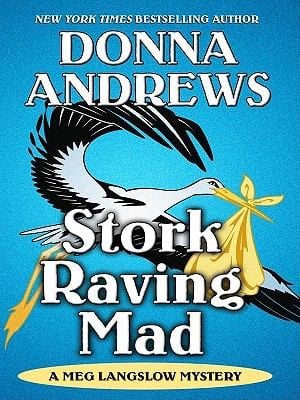 Stork Raving Mad A Meg Langslow Mystery