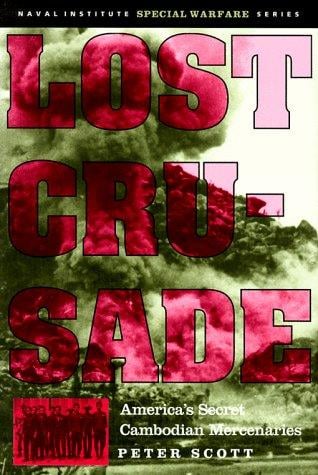 Lost crusade: America's secret Cambodian mercenaries