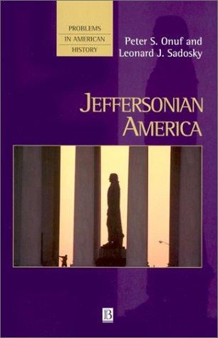 Jeffersonian America (Problems in American History (Paper))