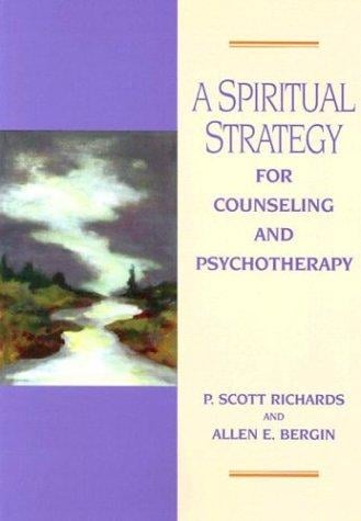 A spiritual strategy for counseling and psychotherapy