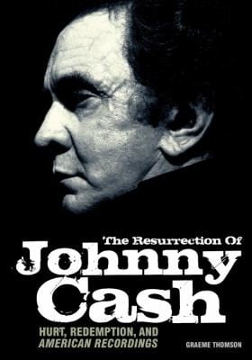 The Resurrection of Johnny Cash