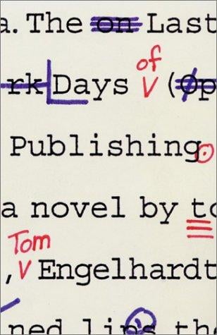 The last days of publishing: a novel