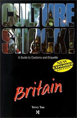 Culture Shock! Britain: A Guide to Customs and Etiquette