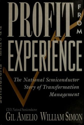 Profit from experience: the National Semiconductor story of transformation management