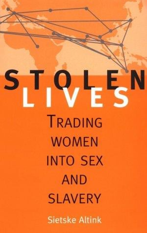 Stolen Lives: Trading Women in Sex and Slavery