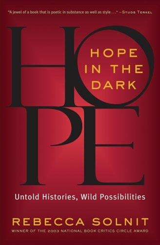 Hope in the Dark: Untold Histories, Wild Possibilities