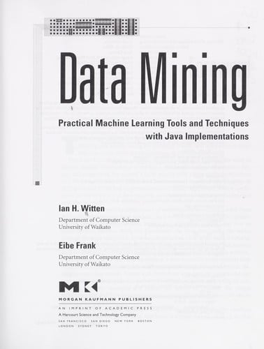 Data mining: practical machine learning tools and techniques with Java implementations