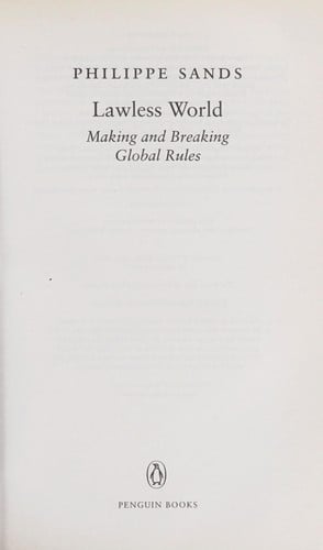 Lawless world: making and breaking of global rules