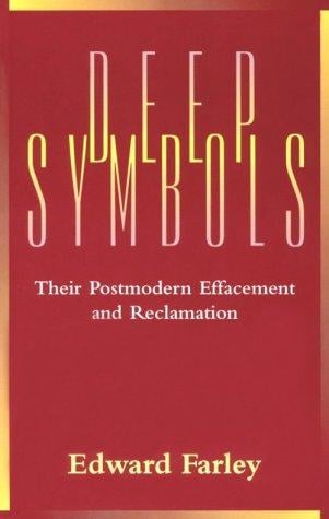 Deep symbols: their postmodern effacement and reclamation
