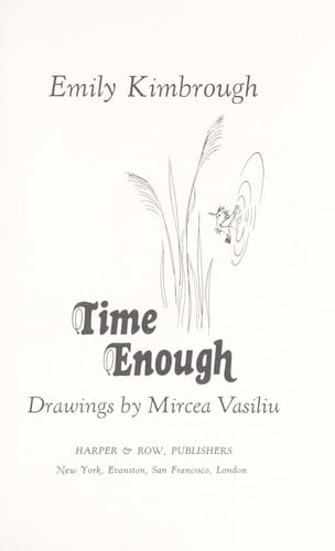 Time enough.