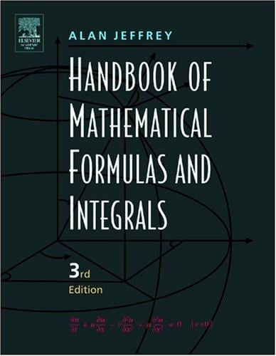 Handbook of Mathematical Formulas and Integrals, Third Edition