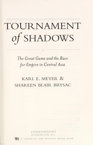 Tournament of shadows: the great game and race for empire in Central Asia