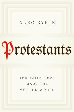 Protestants: the faith that made the modern world