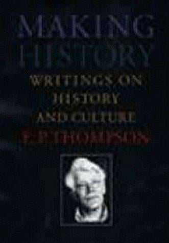 Making History: Writings on History and Culture