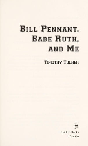 Bill Pennant, Babe Ruth, and me