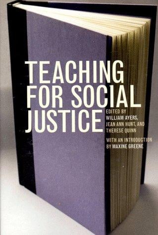 Teaching for social justice: a Democracy and education reader