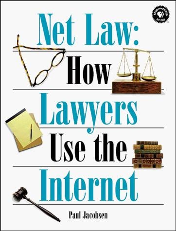 Net Law: How Lawyers Use the Internet (Songline guides)
