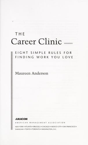 The career clinic: eight simple rules for finding work you love