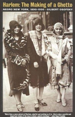 Harlem, the making of a ghetto: Negro New York, 1890-1930