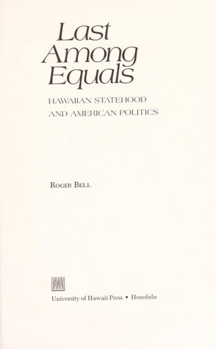 Last among equals: Hawaiian statehood and American politics