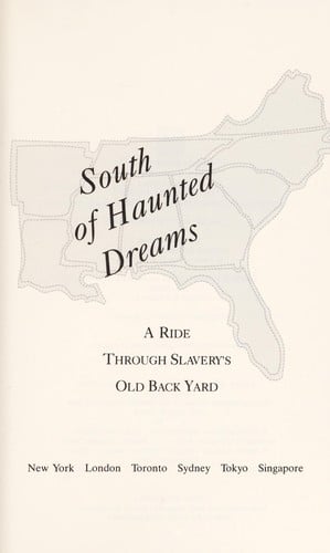South of haunted dreams: a ride through slavery's old back yard