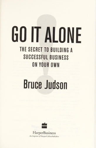 Go it alone: the secret to building a successful business on your own