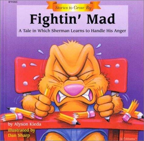 Fightin' mad: a tale in which Sherman learns to handle his anger