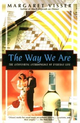 The way we are: the astonishing anthropology of everyday life