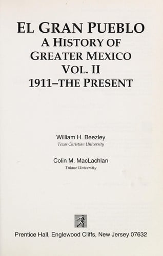 El Gran Pueblo: a history of greater Mexico