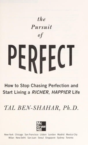 The pursuit of perfect: how to stop chasing and start living a richer, happier life