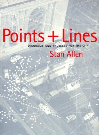 Points + lines: diagrams and projects for the city