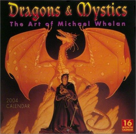 Dragons & Mystics 2004 Calendar: The Art of Michael Whelan