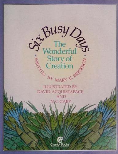 Six busy days: the wonderful story of creation