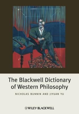 The Blackwell dictionary of Western philosophy
