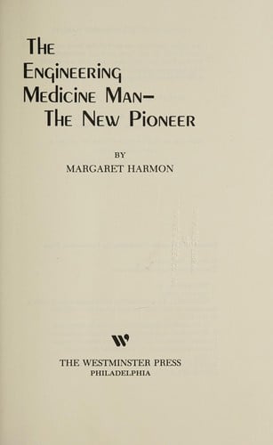 The engineering medicine man: the new pioneer