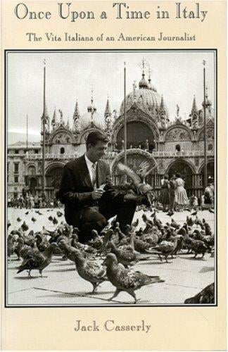 Once upon a time in Italy: the vita Italiana of an American journalist