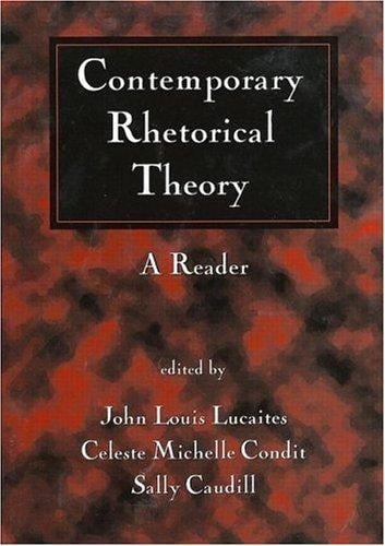 Contemporary Rhetorical Theory: A Reader