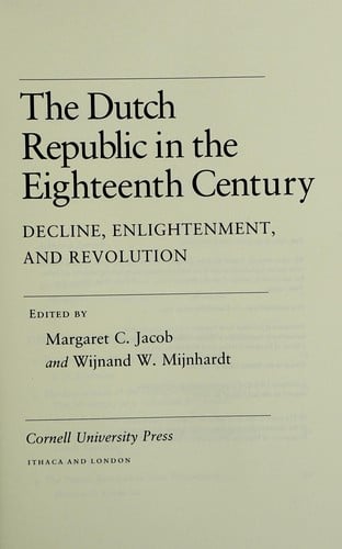 The Dutch Republic in the eighteenth century: decline, Enlightenment, and revolution