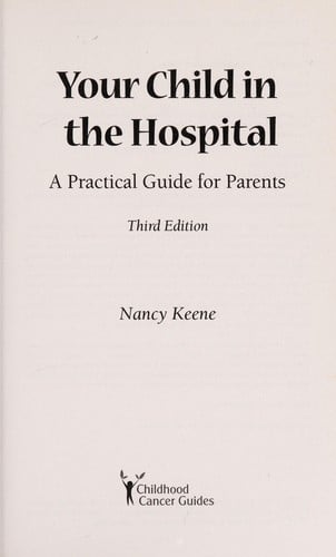 Your child in the hospital: a practical guide for parents